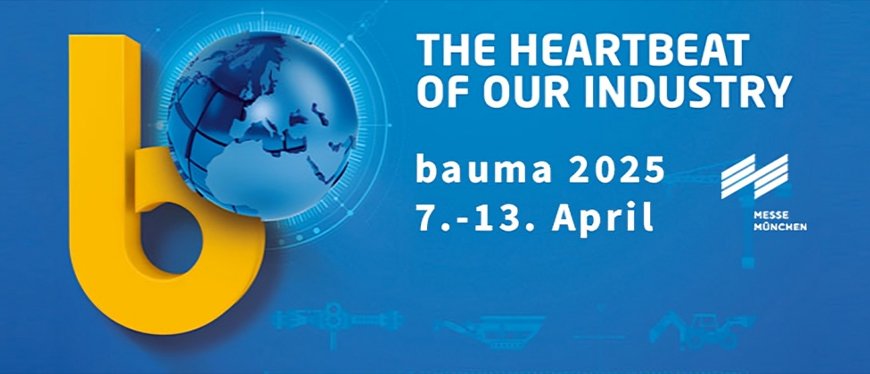 Bauma 2025, The World's Leading Trade Fair