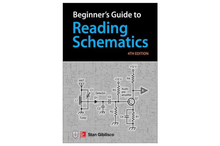 BEGINNER'S GUIDE TO READING SCHEMATICS