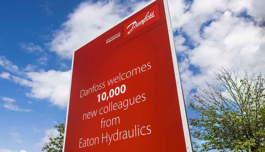 DANFOSS COMPLETES ACQUISITION OF EATON’S HYDRAULICS BUSINESS