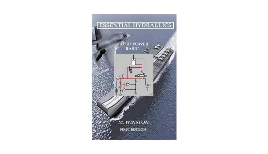 ESSENTIAL HYDRAULICS: FLUID POWER – BASIC (VOLUME -2)