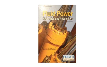 Fluid Power: Hydraulics and Pneumatics