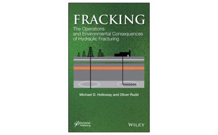 FRACKING: THE OPERATIONS AND ENVIRONMENTAL CONSEQUENCES OF HYDRAULIC FRACTURING