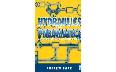 HYDRAULICS AND PNEUMATICS: A TECHNICIAN'S AND ENGINEER'S GUIDE 3RD EDITION