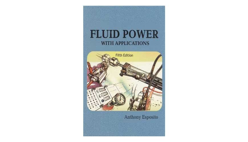 FLUID POWER WITH APPLICATIONS: UNITED STATES EDITION
