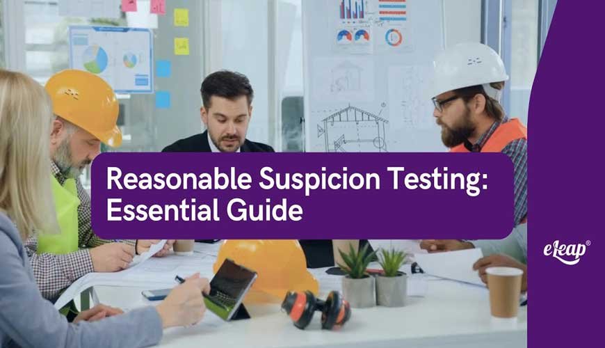 Guide to Reasonable Suspicion Testing