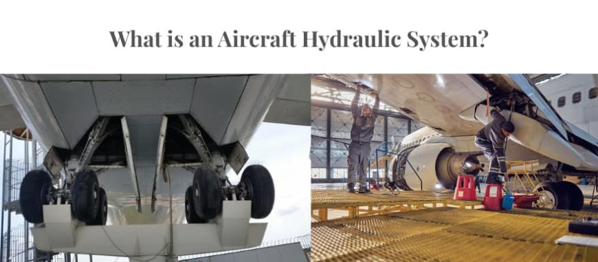 Aircraft Hydraulic System Components & Function